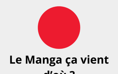 Le manga, ça vient d’où ?
